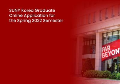SUNY Korea Graduate Online Application for the Spring 2022 Semester